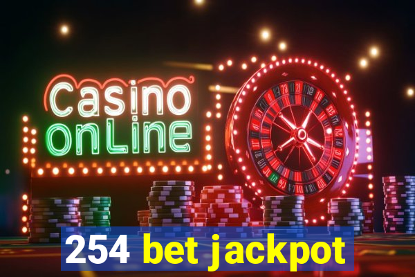 254 bet jackpot